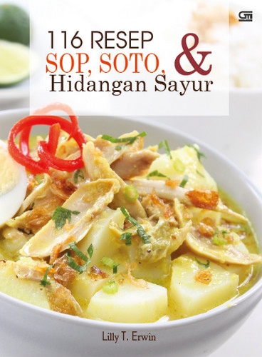 116 Resep Sop, Soto, dan Hidangan Sayur