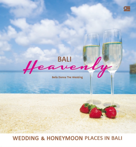 Bali Heavenly : Wedding and Honeymoon Places in Bali