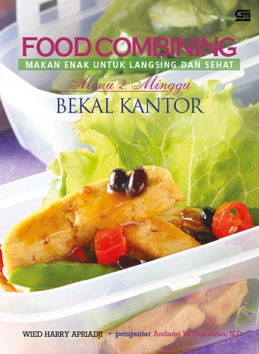 Food Combining: Makanan Enak Untuk Langsing &amp; Sehat Menu 2 Minggu Bekal Kantor
