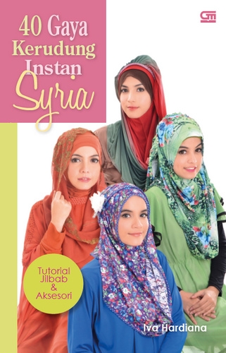 40 Gaya Kerudung Instan Syria: Tutorial Jilbab &amp; Aksesori