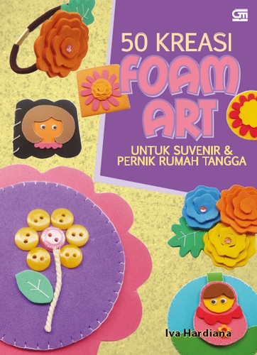 50 Kreasi Foam Art untuk Suvenir dan Pernik Rumah Tangga