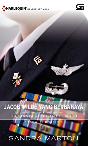 Harlequin Koleksi Istimewa: Jacob Wilde yang Berbahaya