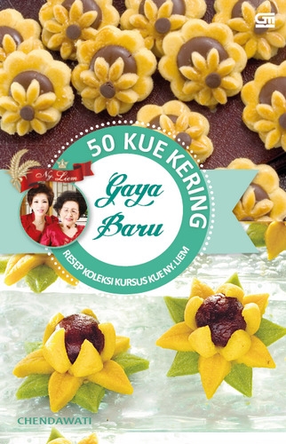 Resep Koleksi Kursus Kue Ny. Liem: 50 Kue Kering Gaya Baru