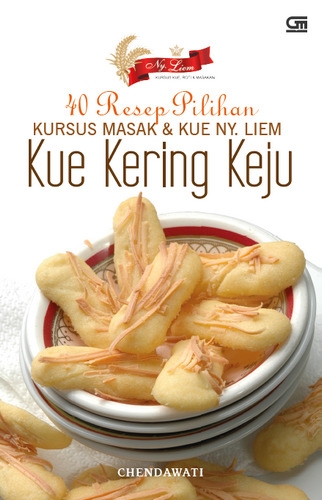 40 Resep Pilihan Kursus Masak &amp; Kue Ny. Liem: Kue Kering Keju	