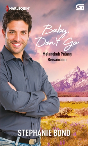 Harlequin: Baby Don't Go (Melangkah Pulang Bersamamu)