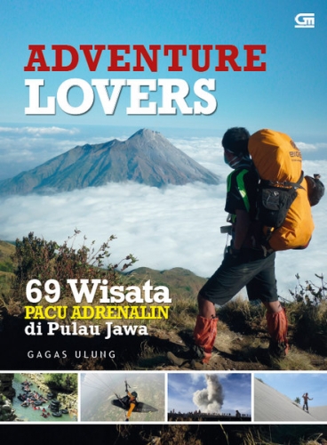 Adventure Lovers: 69 Wisata Pacu Adrenalin di Pulau Jawa