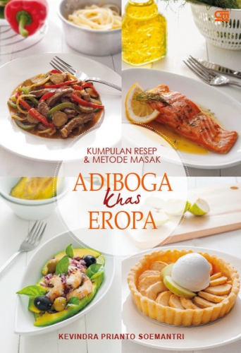 Kumpulan Resep &amp; Metode Masak Adiboga Khas Eropa