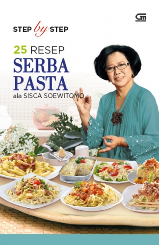 Step by Step: 25 Resep Serba Pasta