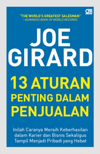 Joe Girard: 13 Aturan Penting dalam Penjualan