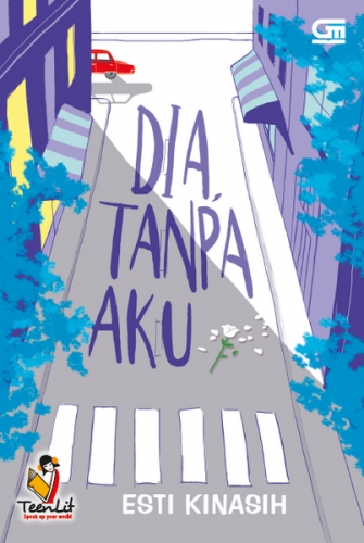 TeenLit: Dia, Tanpa Aku