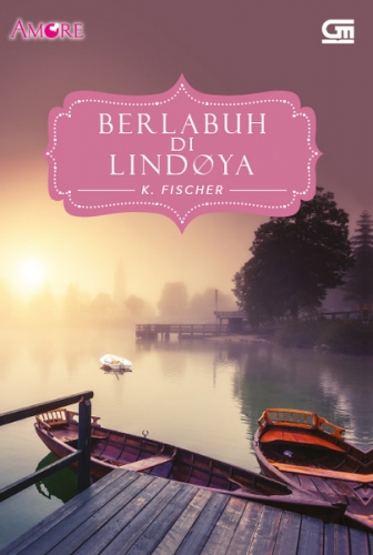 Amore: Berlabuh di Lindoya