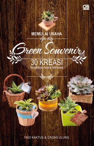 Green Souvenir: 30 Kreasi Bingkisan Acara Istimewa