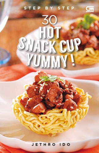 Step By Step: 30 Hot Snack Cup Yummy!