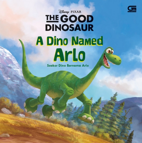 The Good Dinosaur: Seekor Dino Bernama Arlo &amp; Seorang Anak Bernama Spot