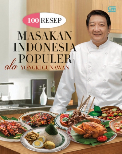100 Resep Masakan Indonesia Populer Ala Yongki Gunawan