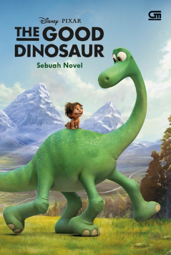 The Good Dinosaur - Sebuah Novel
