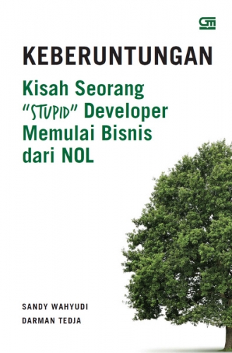 Keberuntungan: Kisah Seorang ‘Stupid’ Developer