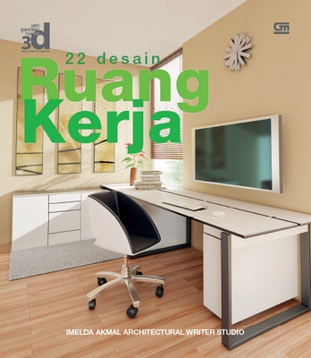 Seri Gambar Ruang 3D: 22 Desain Ruang Kerja
