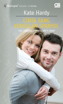 Harlequin Koleksi Istimewa: Cinta Sang Konsulen Spanyol