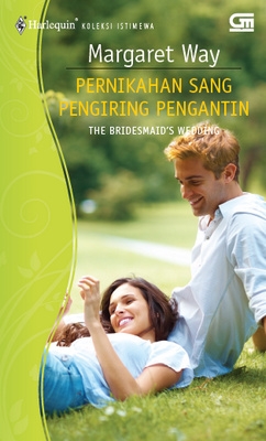 Harlequin Koleksi Istimewa: Pernikahan Sang Pengiring Pengantin