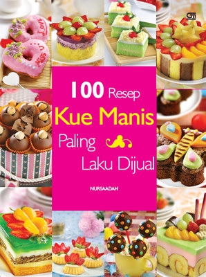 100 Resep Kue Manis Paling Laku Dijual
