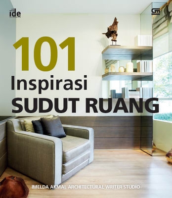 Seri Rumah Ide: 101 Sudut Rumah