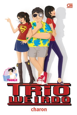 Teenlit: Trio Weirdo