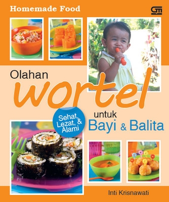 Homemade Food: Olahan Wortel Untuk Bayi &amp; Balita