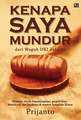 Kenapa Saya Mundur dari Wagub DKI