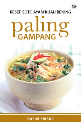 Resep Soto Ayam Kuah Bening Paling Gampang