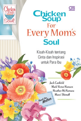 Chicken Soup for the Every Mom's Soul