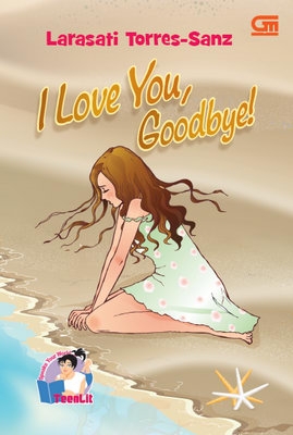 TeenLit: I Love You, Goodbye!
